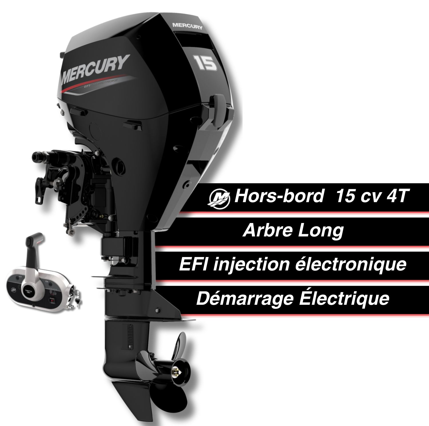 Moteur thermique hors-bord Mercury 15 cv - 4T - EFI - commande à distance - démarrage électrique