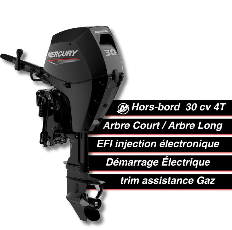 Moteur thermique hors-bord Mercury 30 cv - 4T - EFI - barre franche - démarrage électrique - trim assistance gaz