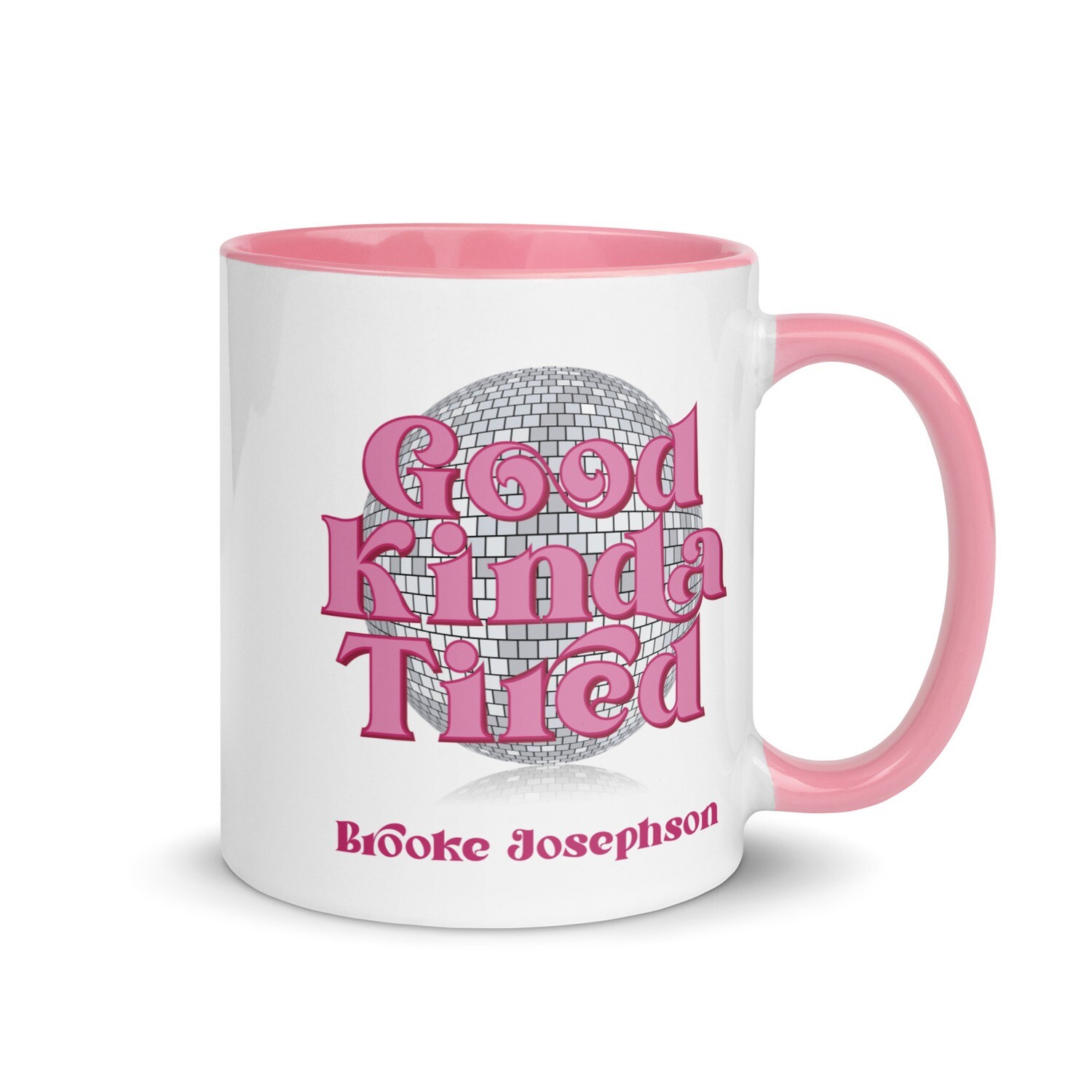 The Good Kinda Tired Disco Ball-Mug with Color Inside
