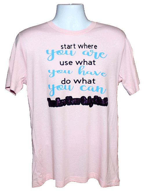 Start Where You Are Graphic Tee – Style TS837