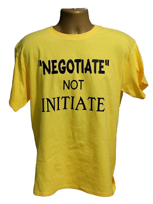 Negotiate Don't Initiate Graphic Tee – Style TS183 Negotiate Don't Initiate Graphic Tee – Style TS183