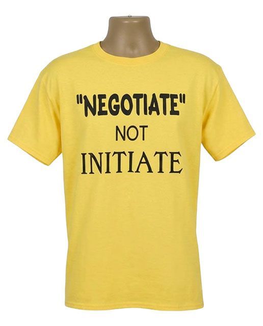 Negotiate Don't Initiate Graphic Tee – Style TS183 Negotiate Don't Initiate Graphic Tee – Style TS183