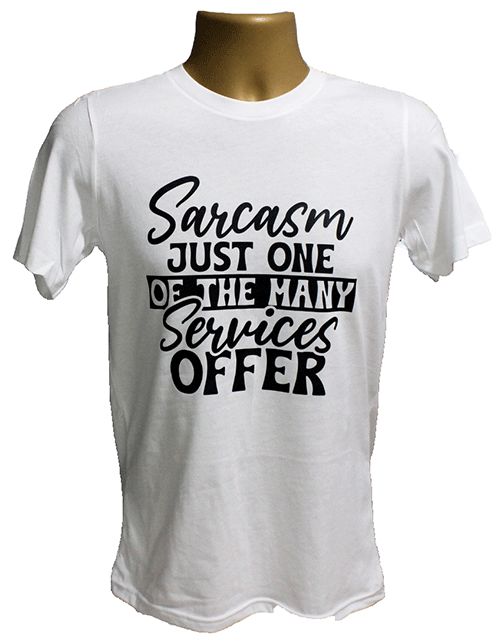 Sarcasm Just One of the Many Services Offer Graphic Tee Sarcasm Just One of the Many Services Offer Graphic Tee