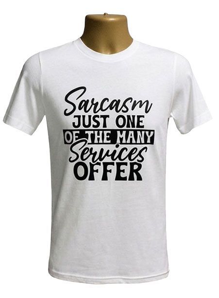 Sarcasm Just One of the Many Services Offer Graphic Tee Sarcasm Just One of the Many Services Offer Graphic Tee