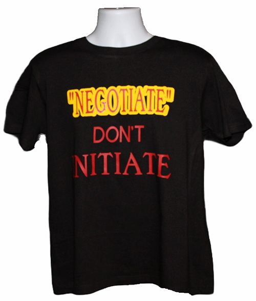 Negotiate Don't Initiate Graphic Tee – Style TS908