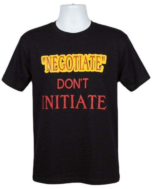 Negotiate Don't Initiate Graphic Tee Negotiate Don't Initiate Graphic Tee