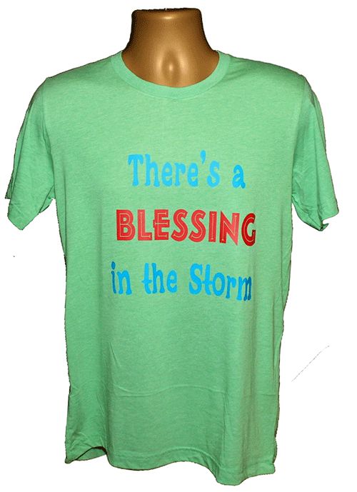 There's a Blessing in the Storm Graphic Tee – Style TS207