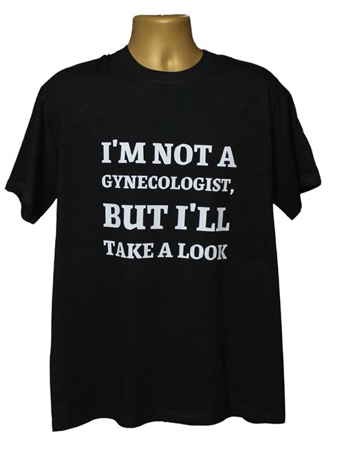 I'm Not a Gynecologist Graphic Tee