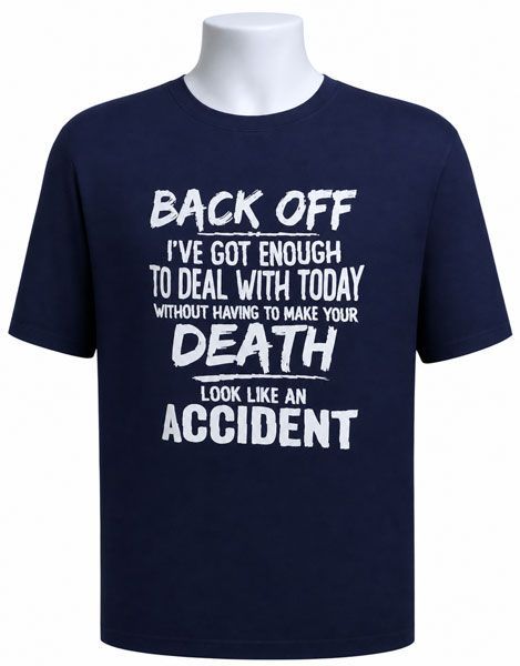 Back Off I've Got Enough Graphic Tee Back Off I've Got Enough Graphic Tee