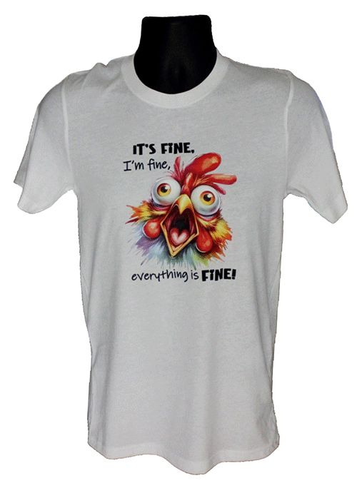 It's Fine, I'm Fine, Everything Is Fine! Graphic Tee