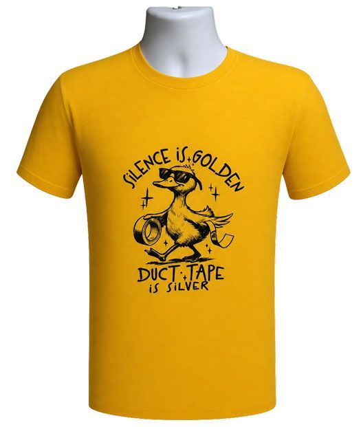 Silence Is Golden Duct Tape Is Silver Graphic Tee Silence Is Golden Duct Tape Is Silver Graphic Tee