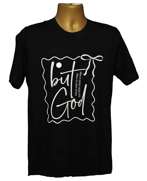 Inspirational But God Graphic Tee Inspirational But God Graphic Tee