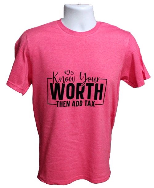 Know Your Worth Then Add Tax Graphic Tee Know Your Worth Then Add Tax Graphic Tee