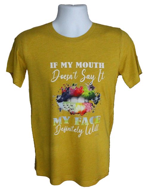 If My Mouth Doesn't Say It Graphic Tee – Style TS611 If My Mouth Doesn't Say It Graphic Tee – Style TS611