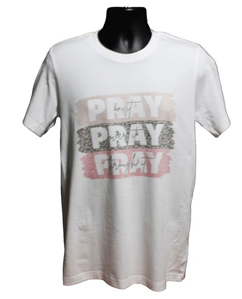 Inspirational Pray Pray Pray Graphic Tee Inspirational Pray Pray Pray Graphic Tee