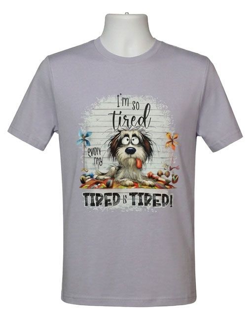 I'm So Tired Even My Tired Is Tired! Graphic Tee I'm So Tired Even My Tired Is Tired! Graphic Tee