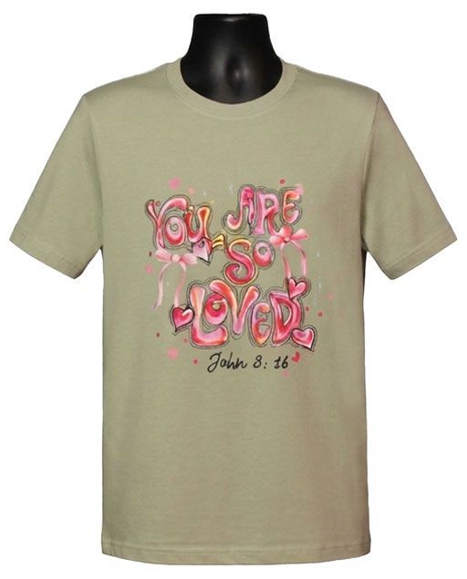 Inspirational You Are So Loved John 3:16 Graphic Tee Inspirational You Are So Loved John 3:16 Graphic Tee