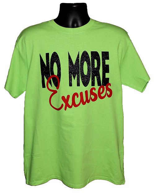 No More Excuses Graphic Tee