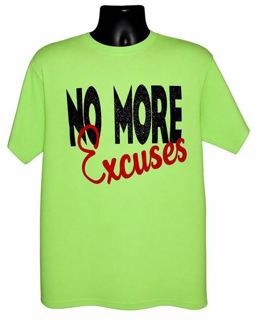 No More Excuses Graphic Tee No More Excuses Graphic Tee