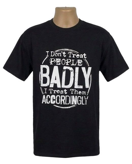 I Don't Treat People Graphic Tee