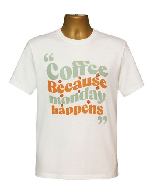 Coffee Because Monday Happens Graphic Tee