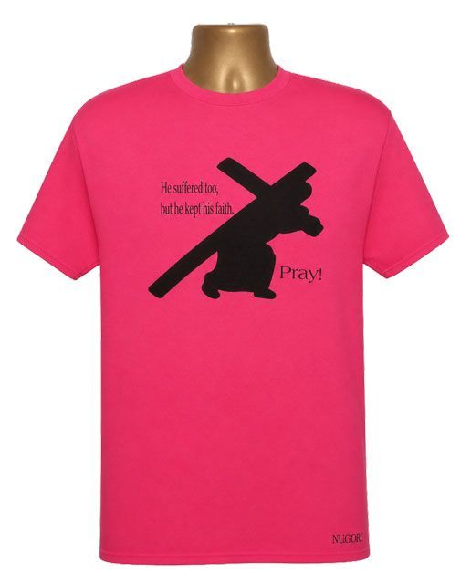Inspirational He Suffered Too, But He Kept His Faith, Pray Graphic Tee