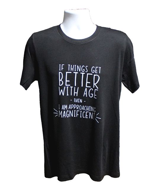 If Things Get Better with Age Graphic Tee If Things Get Better with Age Graphic Tee