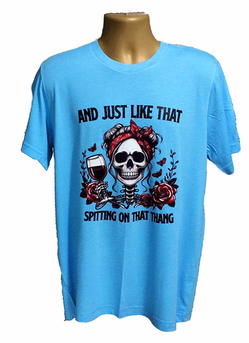 And Just Like That Spitting on That Thang Graphic Tee