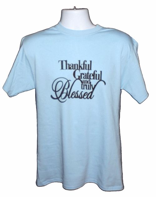 Inspirational Thankful Grateful and Truly Blessed Graphic Tee