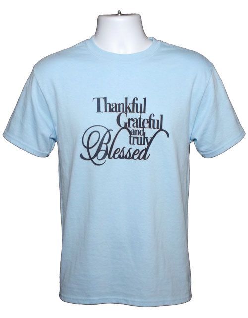 Inspirational Thankful Grateful and Truly Blessed Graphic Tee