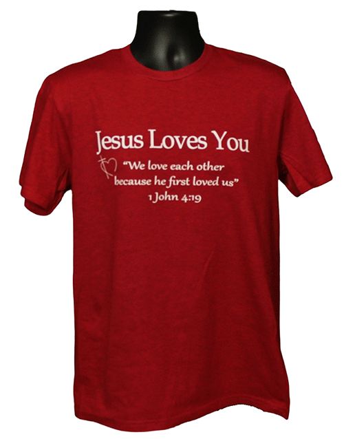 Inspirational Jesus Loves You -1 John 4:19 Graphic Tee