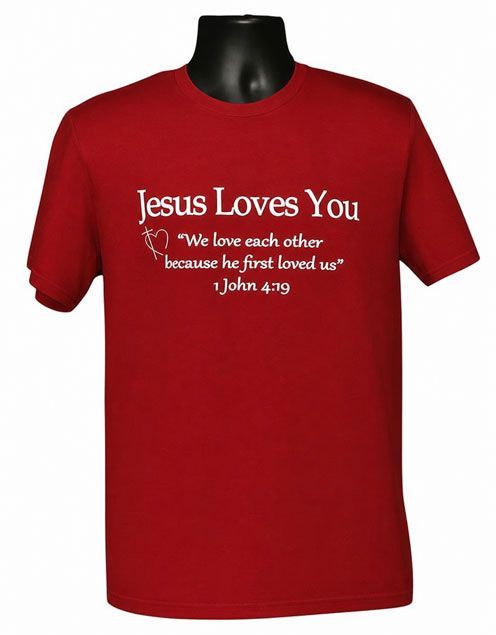 Tee - Inspirational Jesus Loves You -1 John 4:19 Graphic Tee Tee - Inspirational Jesus Loves You -1 John 4:19 Graphic Tee