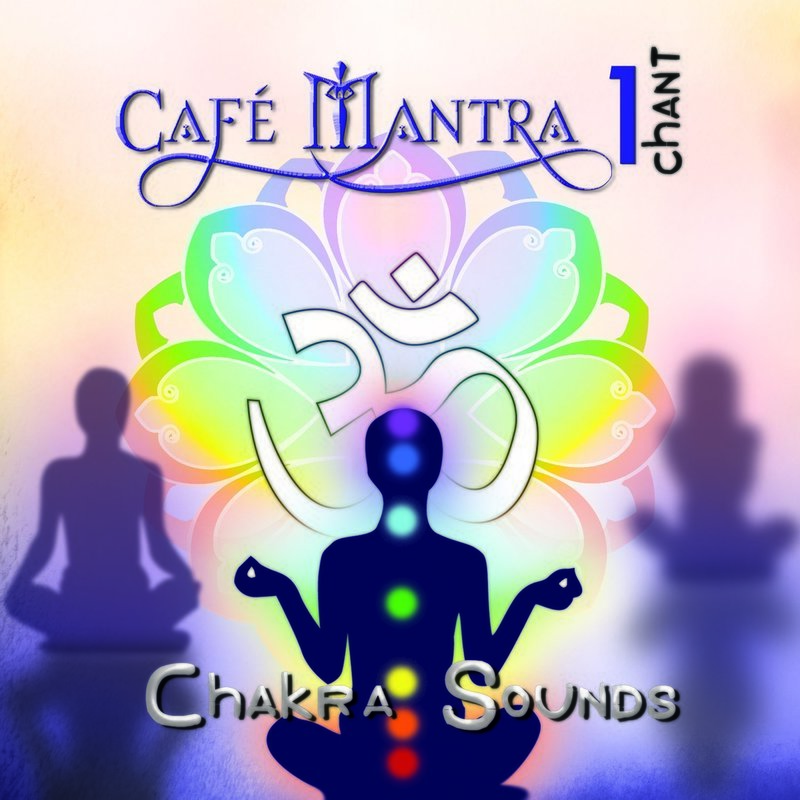 CD Cafe Mantra Chant 1: Chakra Sounds