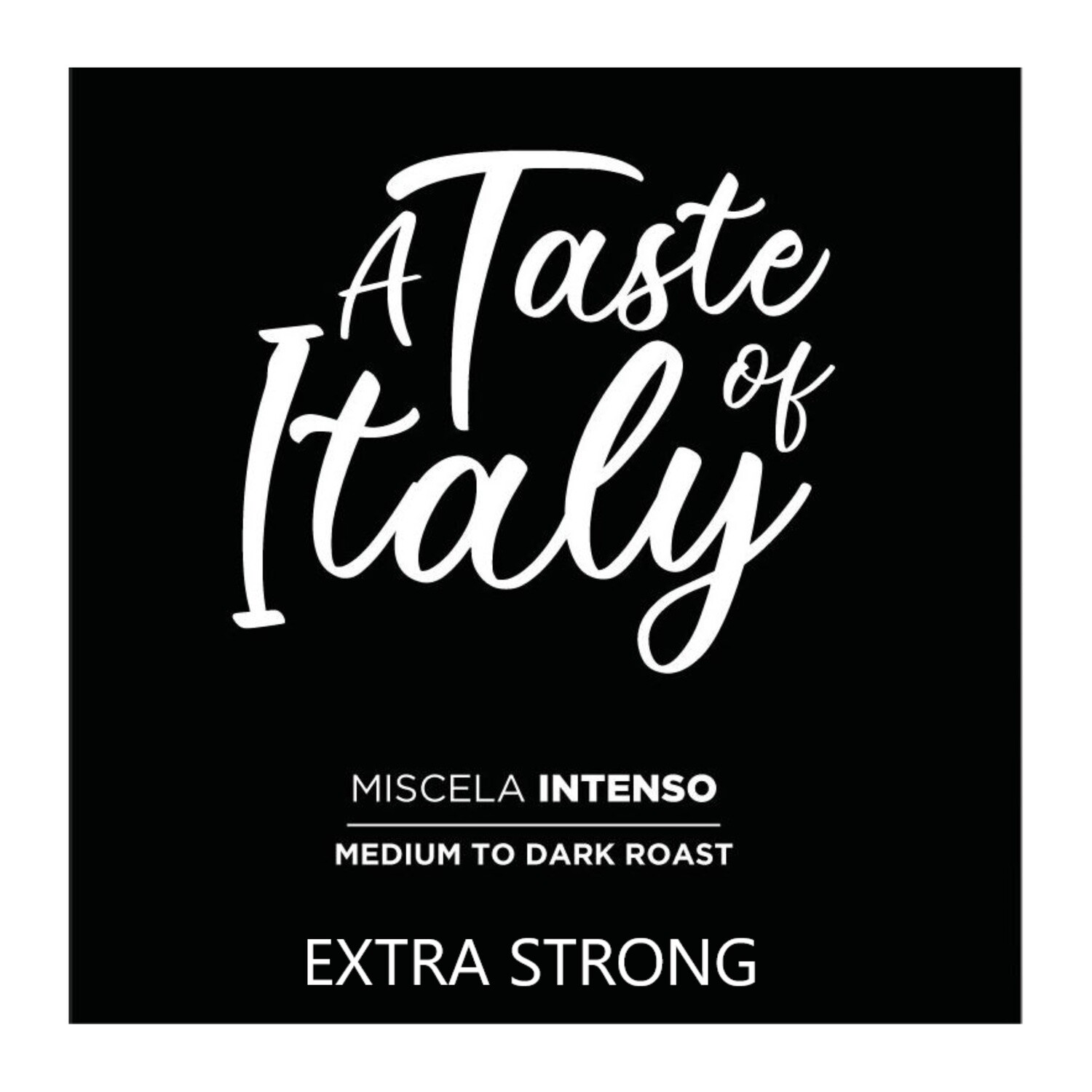 A Taste of Italy Extra Strong Beans in Resealable Bags 1x500 or 4x250g