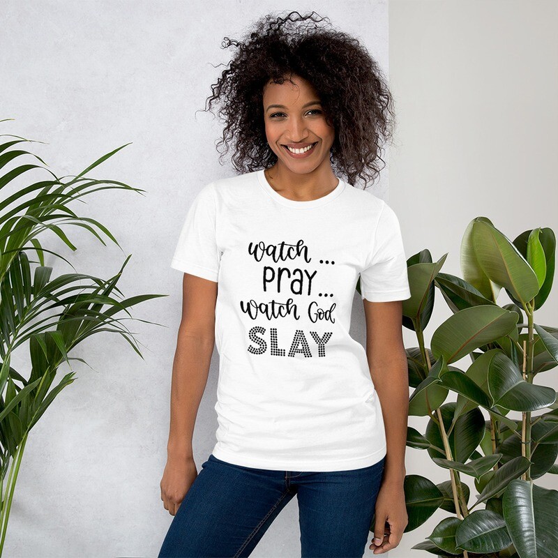 Watch Pray Watch God Slay T-Shirt, Color: White, Size: XS