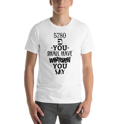 5780 You Shall Have Whatever You Say Short-Sleeve Unisex T-Shirt Frances D. Hardison Ministries