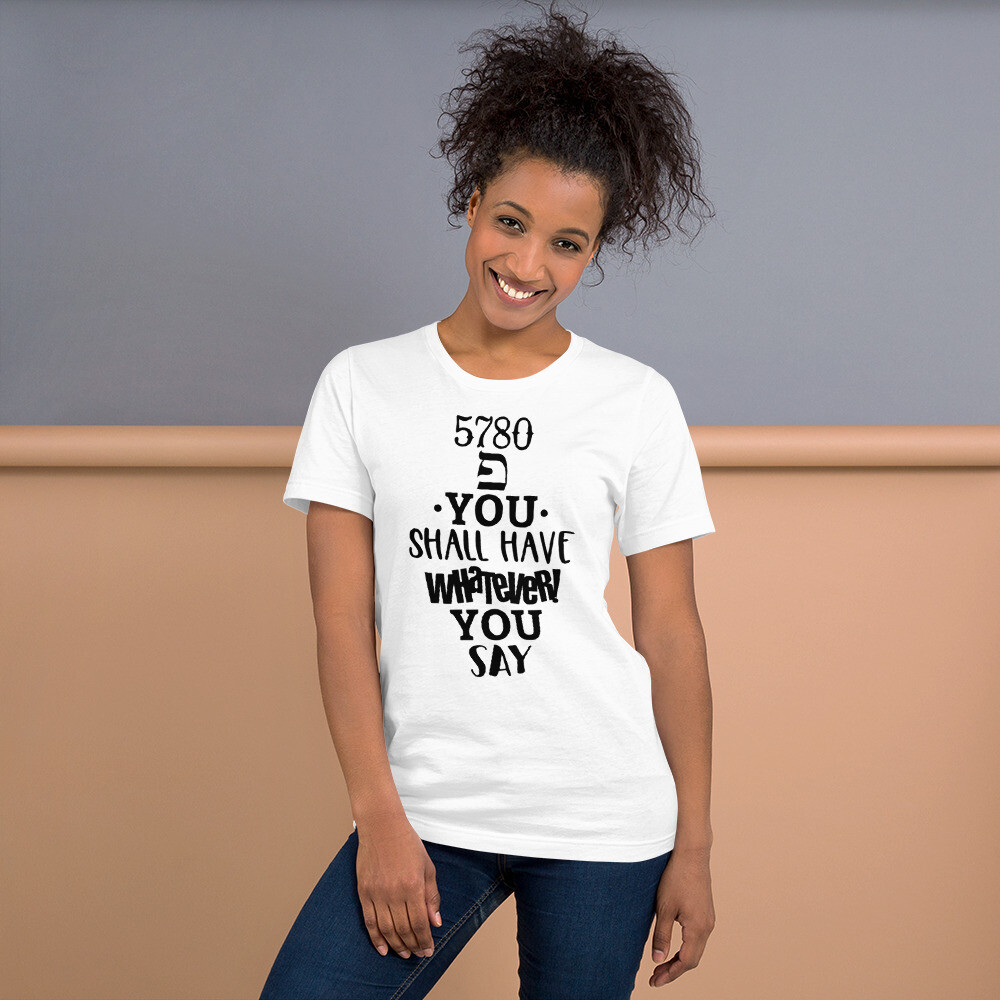5780 You Shall Have Whatever You Say Short-Sleeve Unisex T-Shirt Frances D. Hardison Ministries, Size: XS, Color: White