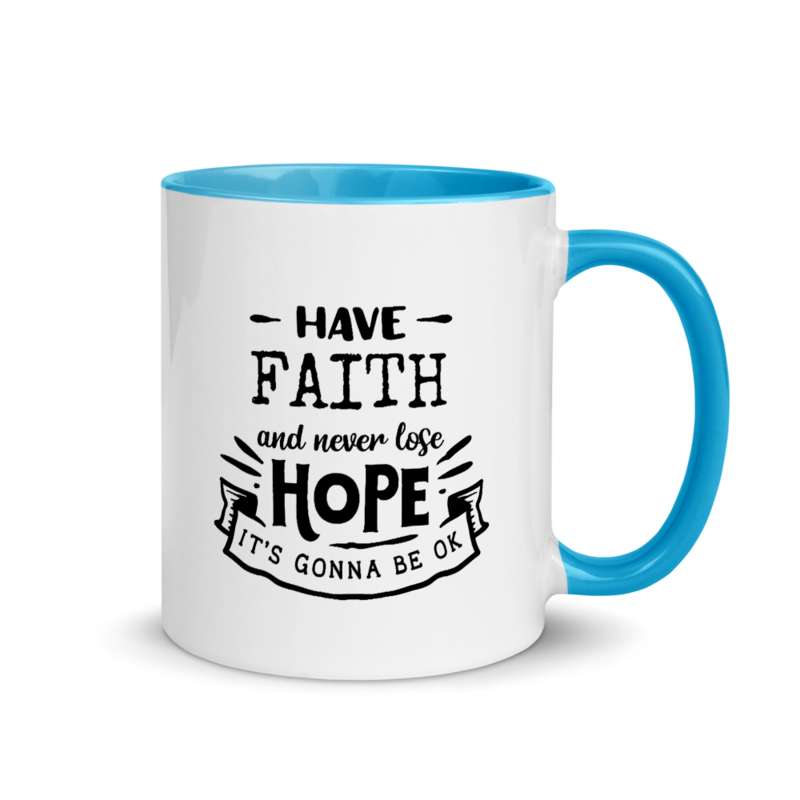 Have Faith Inspirational Mug