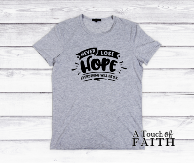 Never Lose Hope Everything Will Be Ok Inspirational T-shirt