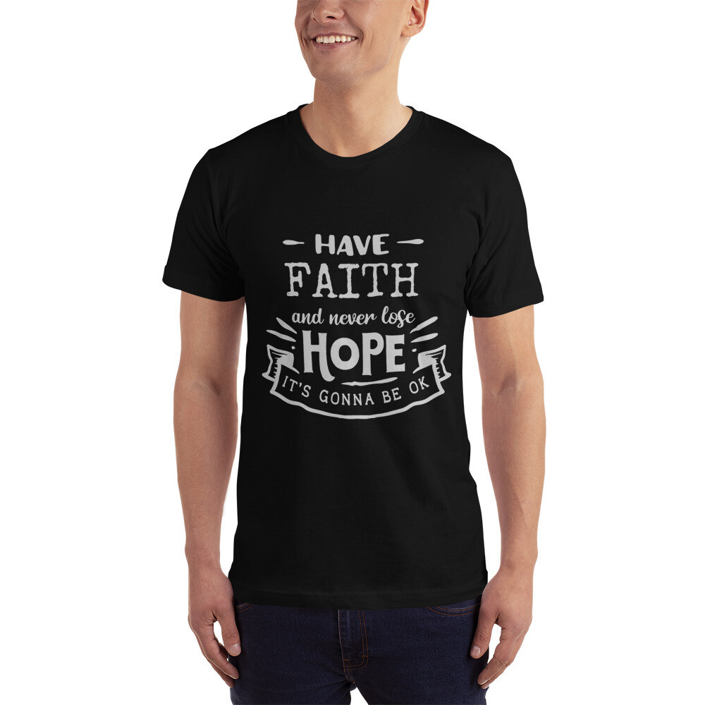 Have Faith Inspirational T-shirt WHITE Lettering