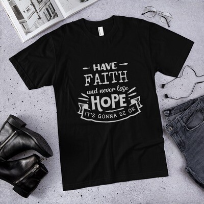 Have Faith Inspirational T-shirt WHITE Lettering