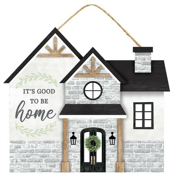 It&#39;s Good To Be Home House Sign