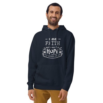 Have Faith &amp; Never Lose Hope Unisex Hoodie, White Letters