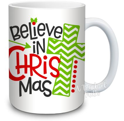 Believe in Christmas Mug