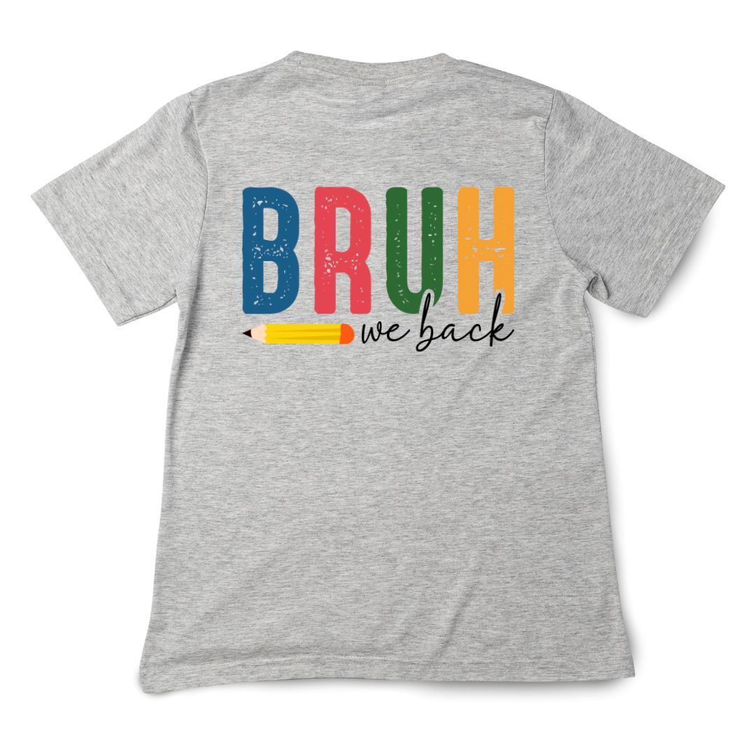 BRUH We Back Shirt