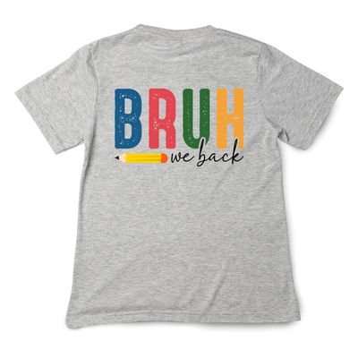 BRUH We Back Shirt