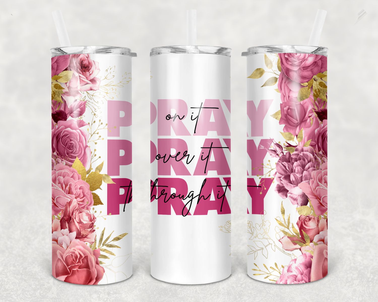 Pray Over It Floral 20 oz Skinny Tumbler