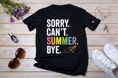 Sorry Can’t Summer Bye Shirt