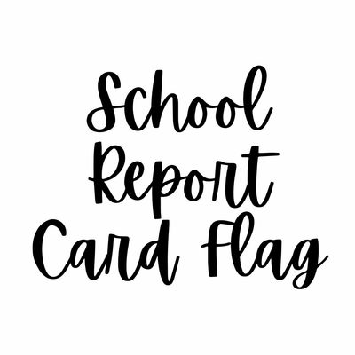 School Report Card Flag