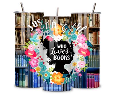Just a Girl Who Loves Books Tumbler